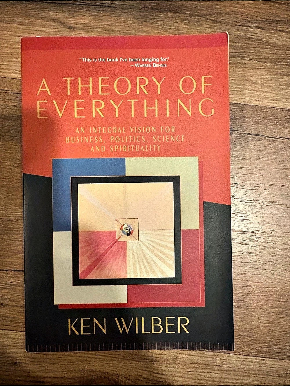 A Theory of Everything: An Integral Vision for Business, Politics, Science, and